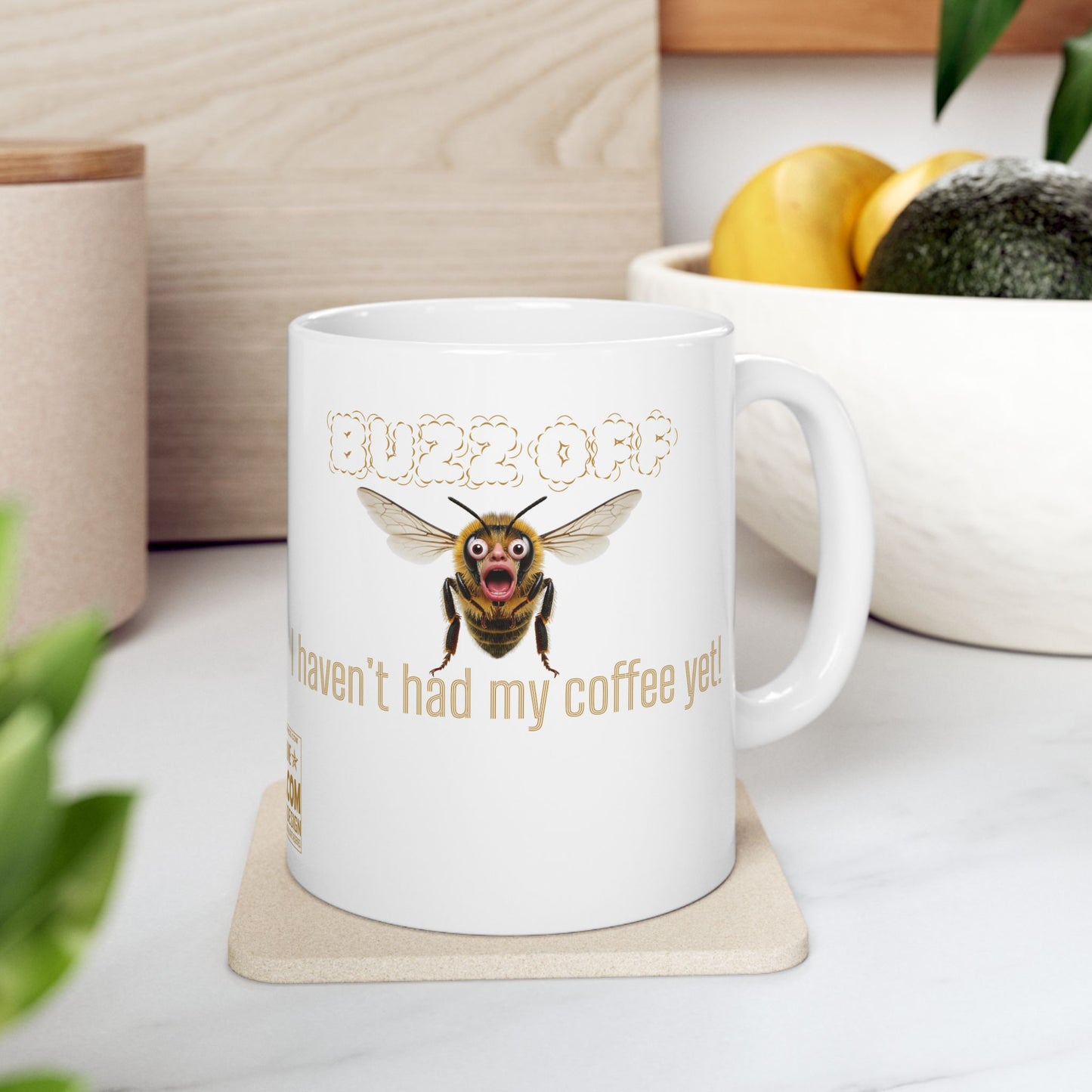 Coffee Mug - Buzz Off I Haven't Had My Coffee Yet - 11oz
