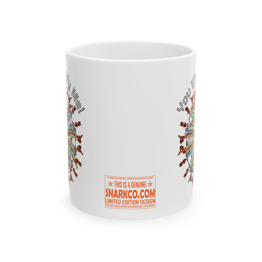11oz Ceramic Mug - You Electrify Me!
