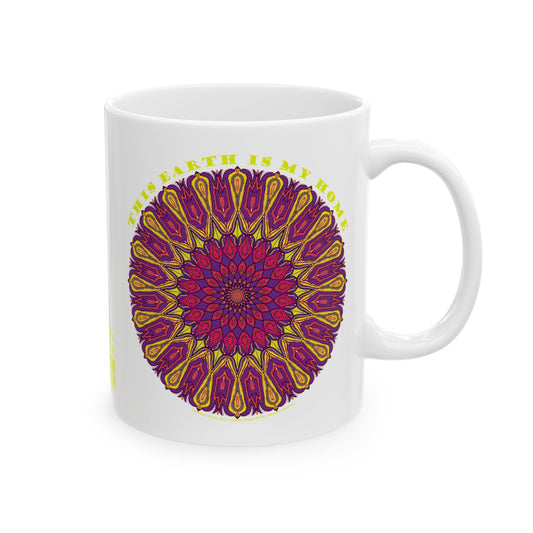11oz Ceramic Mug - This Earth Is My Home
